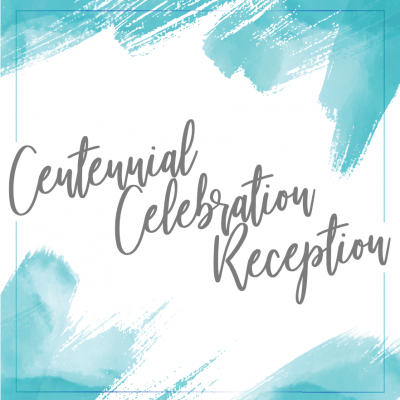 Centennial Celebration Reception