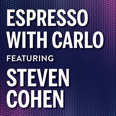 Espresso with Carlo Featuring Steven M. Cohen