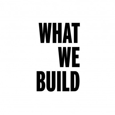 What We Build Exhibit Closing